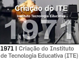 Criaao do Instituto de Tecnologia Educativa (ITE)